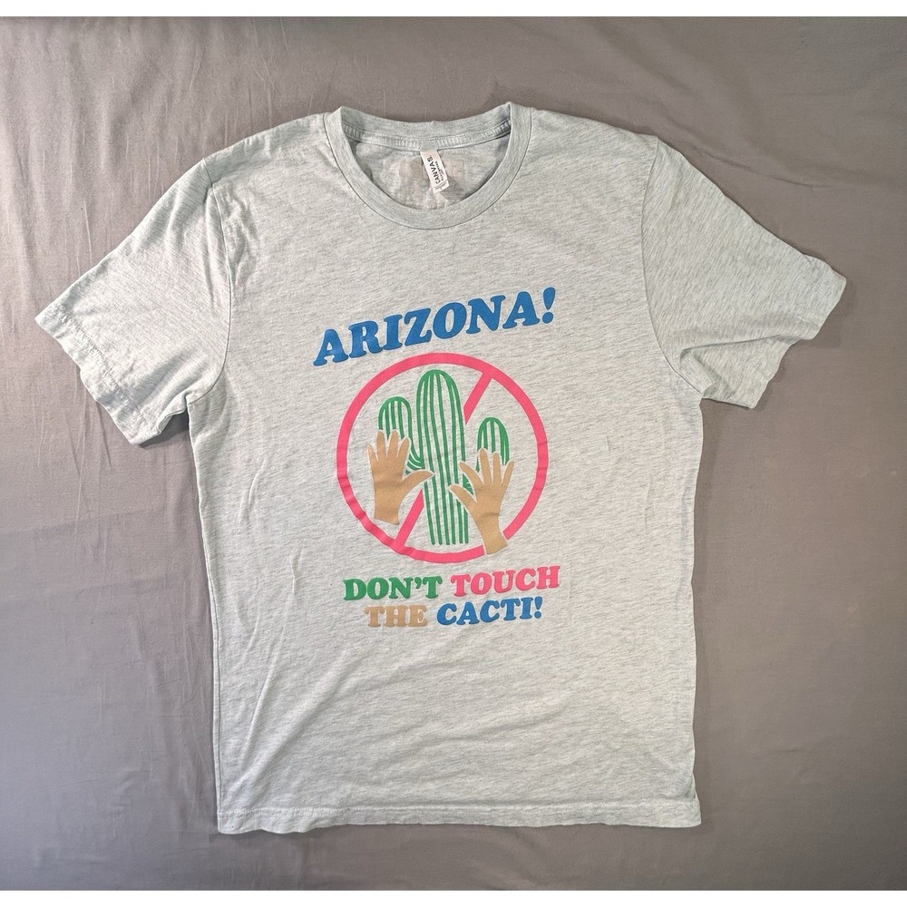 Bella Canvas Arizona Don't Touch The Cacti Shirt Women's Large Casual Travel
